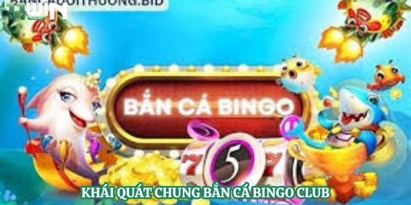 Bắn Cá Bingo 1