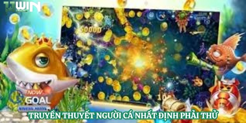 Truyền Thuyết Người Cá nhất định phải thử