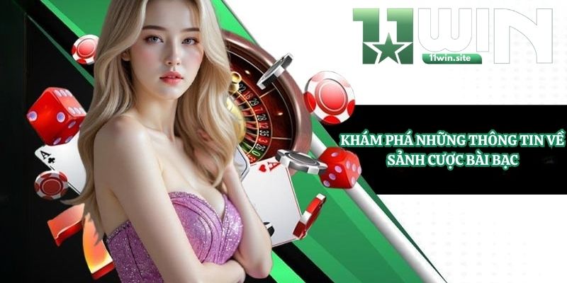 Khám phá những thông tin về sảnh cược bài bạc