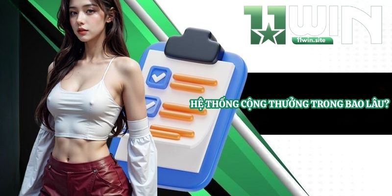 Hệ thống cộng thưởng trong bao lâu?