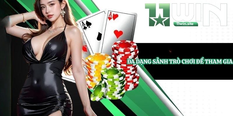 Đa dạng sảnh trò chơi để tham gia