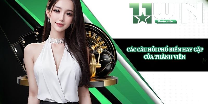 Các câu hỏi phổ biến hay gặp của thành viên 