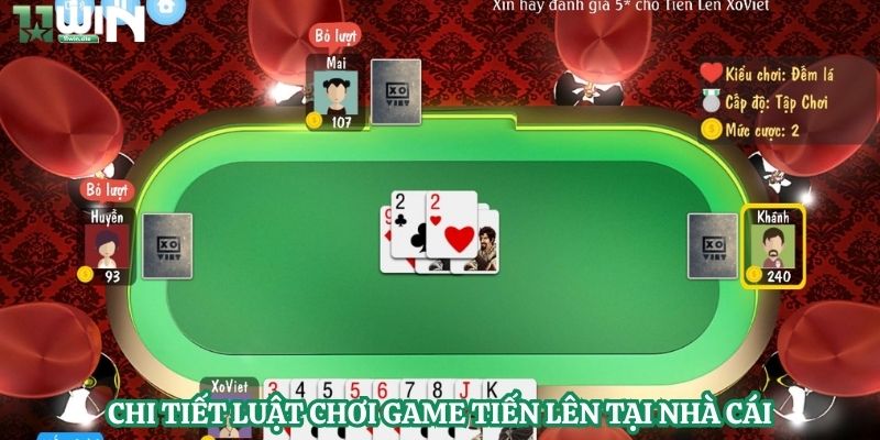 Chi tiết luật chơi game tiến lên tại nhà cái