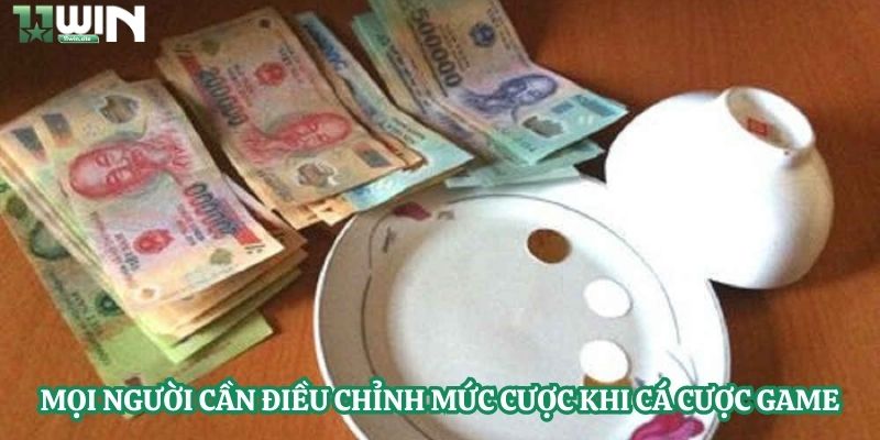 Mọi người cần điều chỉnh mức cược khi cá cược game